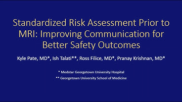 Standardized Risk Assessment Prior to MRI: Improving Communication for Better Safety Outcomes