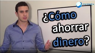 ¿Cómo ahorrar dinero? - (sea cual sea tu salario)