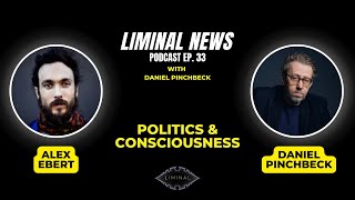 Politics & Consciousness | Alex Ebert