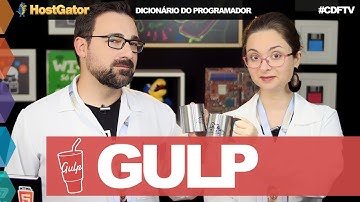 Gulp // Dicionário do Programador