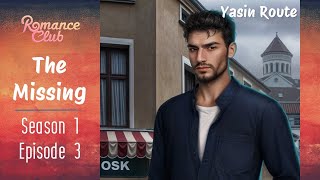 [ Yasin Route ] Romance Club: The Missing Season 1 Episode 3 👮🏻‍♀️ Deep Dive