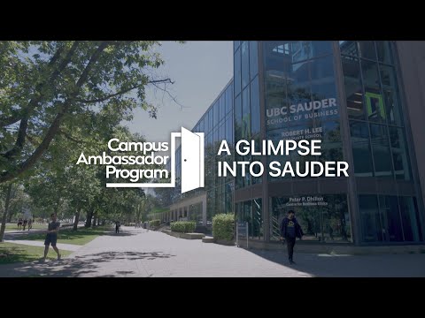 A Glimpse Into Sauder - UBC CUS Campus Ambassador Program