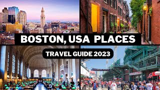 Boston Travel Guide 2023 - Best Places to Visit In Boston, Massachusetts USA -Top Tourist Attraction