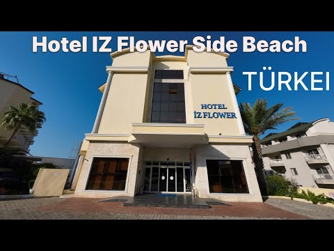 Hotel IZ Flower Side Beach  🇹🇷​Türkei 🌴