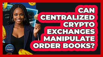 Can Centralized Crypto Exchanges Manipulate Order Books? - Crypto Trading Strategists