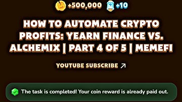 How To Automate Crypto Profits: Yearn Finance Vs. Alchemix | Part 4 of 5 | MemeFi YouTube Video Code