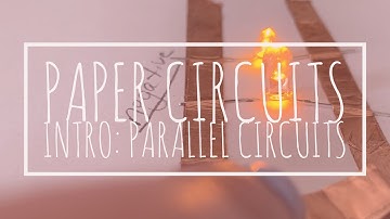 Intro To Paper Circuits: Parallel Circuits