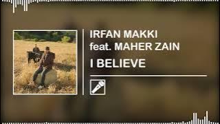 IRFAN MAKKI feat MAHER ZAIN - I BELIEVE || (Isolated Vocal Only)