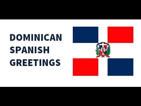 greetings dominican spanish