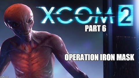 XCOM 2 - Part 6 - First Council Mission - Let
