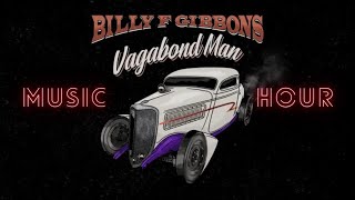 Billy F Gibbons - Vagabond Man | Music Hour