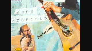 But For Love - John Scofield