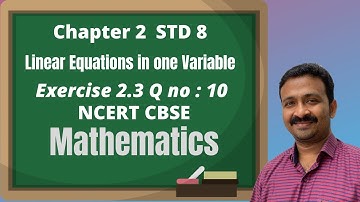 class 8 || Maths  Exercise 2.3 || Q 10 || Linear equations in one variable ||CBSE NCERT||Rony George