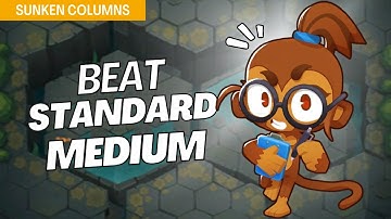 How to Beat Standard (Medium) on Sunken Columns - BTD6 Strategy
