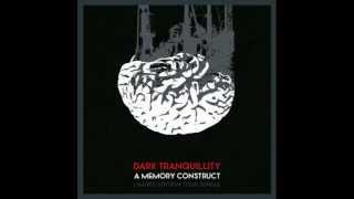 Video thumbnail of "Dark Tranquillity - A Memory Construct"
