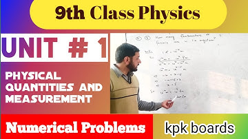 Unit 1 Numerical Problems Physical Quantities and Measurement, 9th class phy