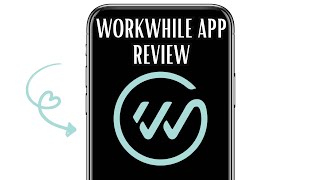 WORKWHILE APP REVIEW - IS IT WORTH IT? (EXPLAINED)