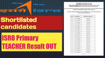 PRIMARY teacher Result OUT -ISRO Vacancy, Shortlisted candidates list for skill test 💥🥳🎉 अभी देखे