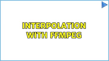 Interpolation with FFmpeg (2 Solutions!!)