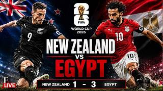 🔴 New Zealand vs Egypt LIVE | FIFA World Cup 2026 | Egypt Wins By 2 Goals | New Zealand 1- 3 Egypt