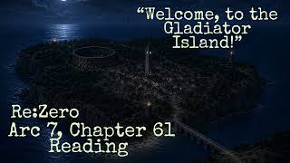 Arc 7, Chapter 61 Reading “Welcome, to the Gladiator Island!”