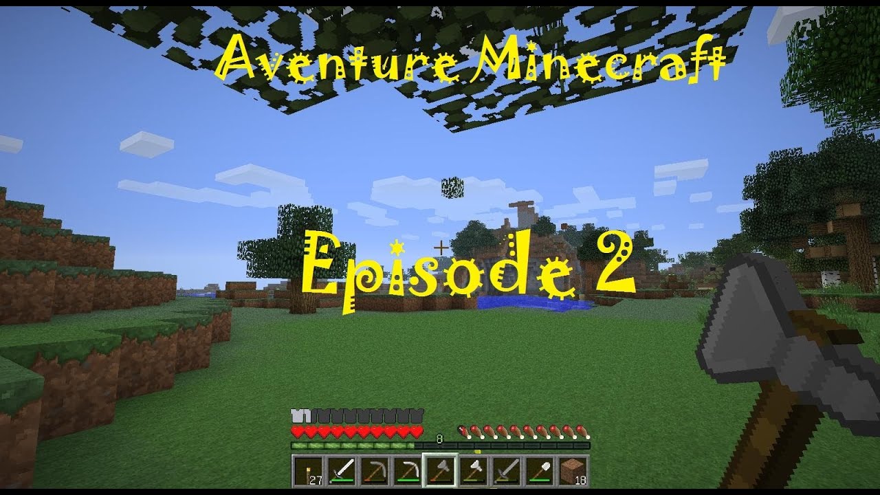 Minecraft Aventure - Episode 2 - YouTube