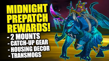 Everything Coming With the Midnight Pre-Patch Event - New Mounts, Catch-up Gear & Other Rewards! WoW
