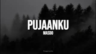 Pujaanku - Masdo (LYRICS)