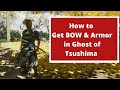 How To Get the Bow and Armor in Ghost of Tsushima