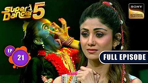 Ep 21| This Act Is Beyond Super Se Ooper: Shilpa | Super Dancer Chapter 5 | Full Episode|27 Sep 2025