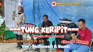 TUNG KERIPIT (H. RHOMA IRAMA) DANGDUT LAWAS - LIVE COVER MUSIK BY NINDY ELECTONE  #shortsvideo