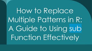 Famous How to Replace Multiple Patterns in R: A Guide to Using sub Function Effectively Net Worth