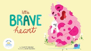 Childrens Books Read Aloud Little Brave Heart By Lissett Stalnaker
