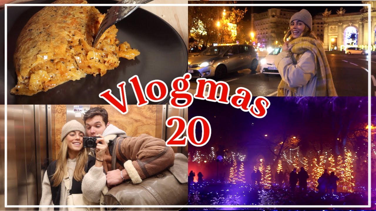 VLOGMAS 20 - Despedidas, la mejor tortilla de madrid y mucha navidad 💫
