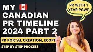 My Canadian PR Timeline 2024 | PERMANENT RESIDENCY IN CANADA WITH 1YEAR PGWP | PR PORTAL , ECOPR