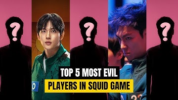 Top 5 Most Evil Players in Squid Game History | Full Explained