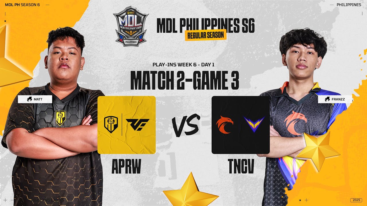 MDL PH S6 - W6D1 - APRW vs TNCV GAME 3