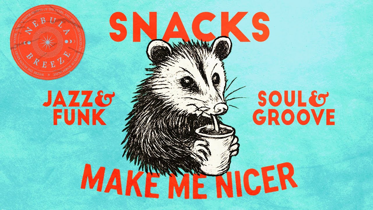 Snacks Make Me Nicer 🍪 | Funk, Soul & Groove for Calm Minds | Nebula Breeze