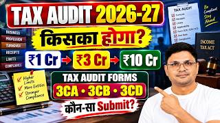 TAX AUDIT AY 2026-27: किसका होगा ₹1 Cr या ₹10 Cr Limit पूरी जानकारी