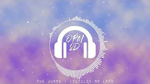 The Juans - Itutulog Na Lang [8D Audio]