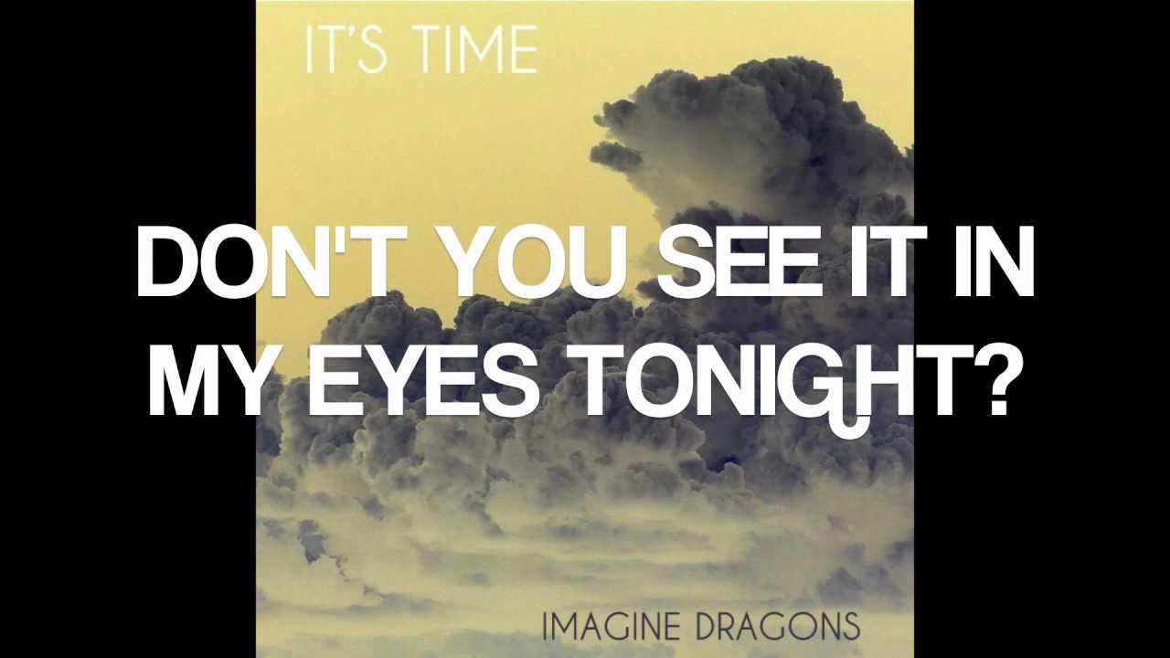 Tokyo текст песни. Imagine Dragons Tokyo. Imagine Dragons 2011 ''it's time'' Ep. Imagine Drive. Текст песни its time на русском imagine Dragons.