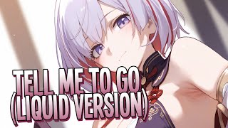 Nightcore - Tell Me To Go (Liquid Version) | Reviny & WLVD [Sped Up]