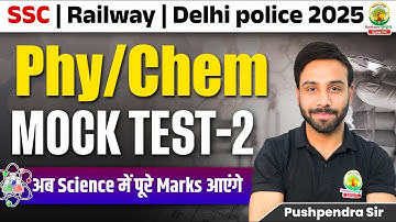 Phy/Chem Mock Test 2 | Class 45 | 101 Golden Concepts | SSC EXAMS 2025 | Pushpendra Sir #ssc #2025