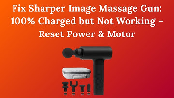 Fix Sharper Image Massage Gun: 100% Charged but Not Working – Reset Power & Motor