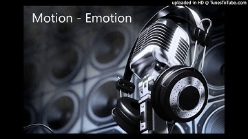 Motion - Emotion