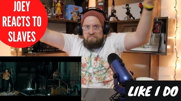 Joey Reacts To Like I Do by Slaves!!  VERY RELATABLE!!