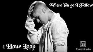 Where You Go I Follow 1 Hour Loop : Justin Bieber (ft Pink Sweat$, Chandler Moore Judah Sith)