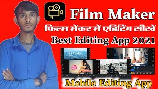 Learn More How To Edit Videos ? |Film Maker Me Video kaise Banaye in hindi 2021 screenshot 2
