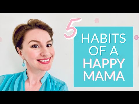 5 Habits of a Happy Mom - Simple & Realistic Ways to Stay Grounded