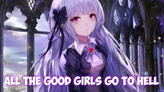 Nightcore - All The Good Girls Go To Hell (xKito x andrei) (Lyrics)